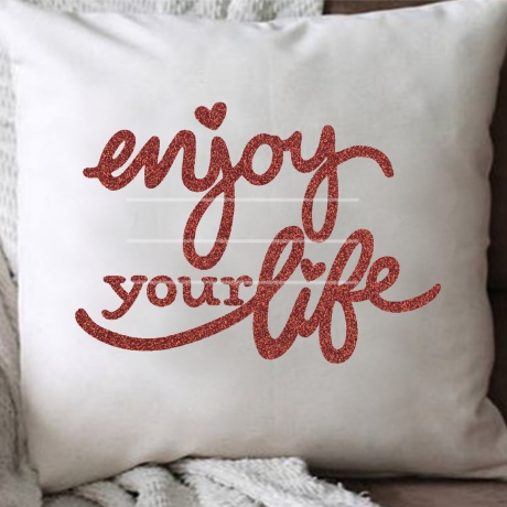 enjoy your life Plotterdatei SVG DXF FCM,