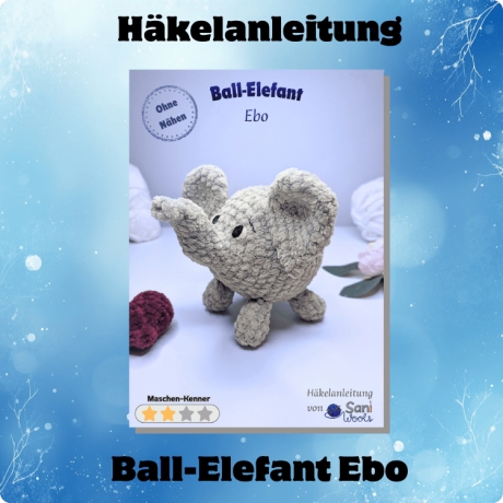 Häkelanleitung Ball-Elefant Ebo (PDF)