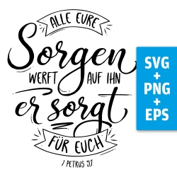 Druckdatei, SVG EPS PNG, all eure Sorgen, 1 Petrus 5 7