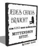 Holzschild-Shabby Jedes Chaos