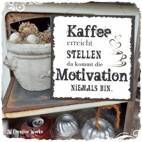 Holzschild-Shabby Kaffee - Motivation