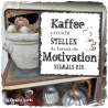 Holzschild-Shabby Kaffee - Motivation