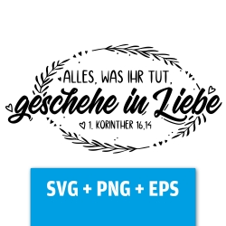 Druckdatei, SVG EPS PNG, Alles geschehe in Liebe, Korinther