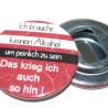 Flaschenöffner 59 mm Metall Spruch Ich brauche keinen Alkohol