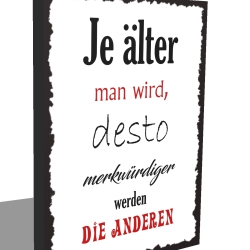 Holzschild-Shabby Je älter man wird ...