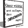 Holzschild-Shabby Ganz Wichtig