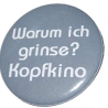 Button 25 mm mit Anstecknadel Spruch Kopfkino