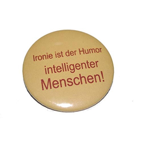 Button 25 mm mit Anstecknadel Spruch Ironie ist der Humor