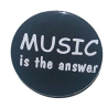 Button 50 mm mit Anstecknadel Spruch Music is the answer