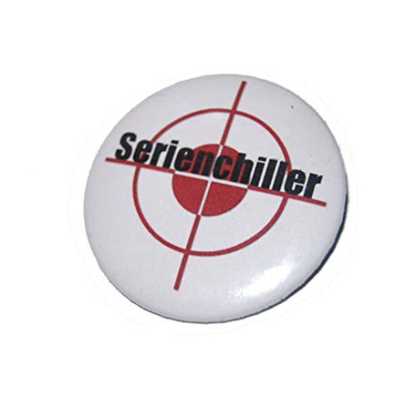 Button 50 mm mit Anstecknadel Spruch Serienchiller