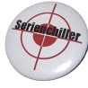 Button 50 mm mit Anstecknadel Spruch Serienchiller