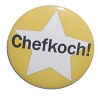 Button 50 mm mit Anstecknadel Spruch Chefkoch Koch Gourmet