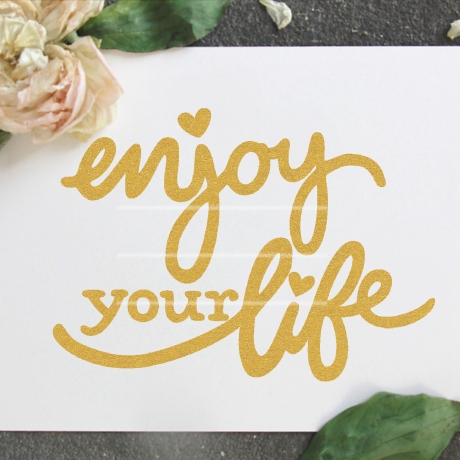 enjoy your life Plotterdatei SVG DXF FCM,