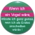 Kühlschrankmagnet Magnet 50mm rund Spruch Wenn ich ein Vogel