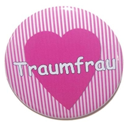 Kühlschrankmagnet Magnet 50mm rund Spruch Traumfrau