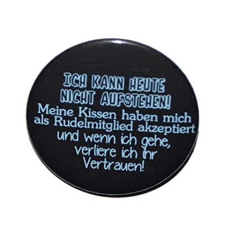 Button 50 mm mit Anstecknadel Spruch Heute nicht aufstehen