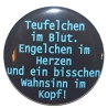 Button 50 mm mit Anstecknadel Spruch Teufel Engel Wahnsinn