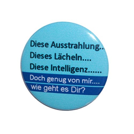 Button 25 mm mit Anstecknadel Spruch Diese Ausstrahlung