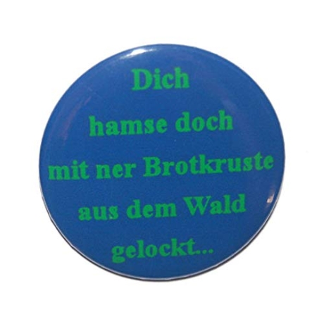 Button 25 mm mit Anstecknadel Spruch Brotkruste