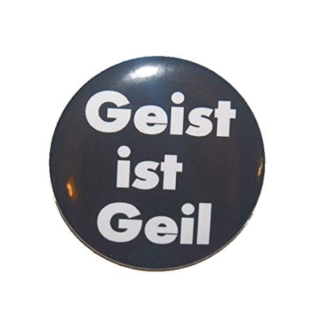 Button 25 mm mit Anstecknadel Spruch Geist ist geil