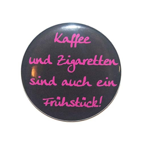 Button 25 mm mit Anstecknadel Spruch Kaffee und Zigaretten