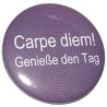 Button 50 mm mit Anstecknadel Spruch Carpe diem