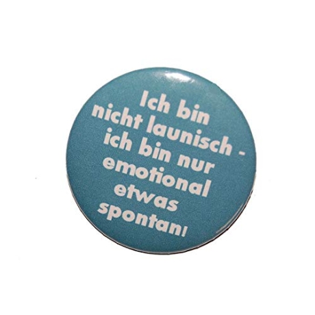 Button 25 mm mit Anstecknadel Spruch Launisch