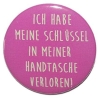 Kühlschrankmagnet Magnet 50mm rund Spruch Handtasche