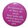 Button 50 mm mit Anstecknadel Spruch Optimist Mann Frau