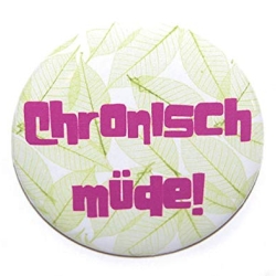 Kühlschrankmagnet Magnet 50mm rund Spruch Chronisch müde
