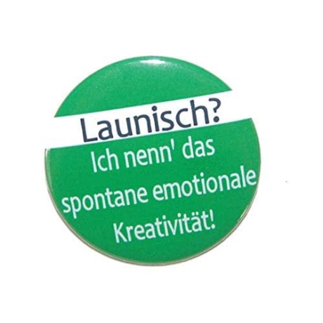 Button 50 mm mit Anstecknadel Spruch Launisch