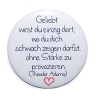 Button 25 mm mit Anstecknadel Spruch Lebensweisheit Liebe