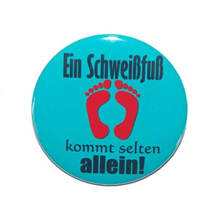 Button 50 mm mit Anstecknadel Spruch Schweißfuß