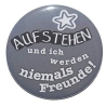 Button 50 mm mit Anstecknadel Spruch Aufstehen
