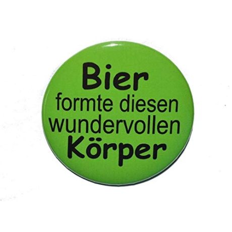 Button 50 mm mit Anstecknadel Spruch Bier formte diesen Körper