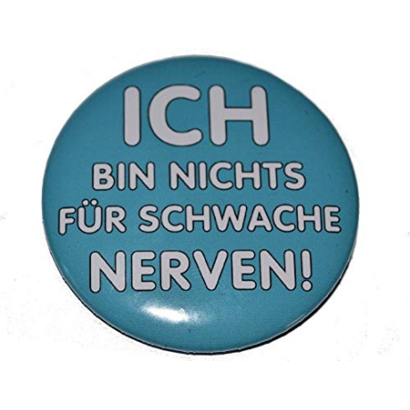 Button 50 mm mit Anstecknadel Spruch schwache Nerven