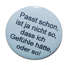 Button 25 mm mit Anstecknadel Spruch Gefühle