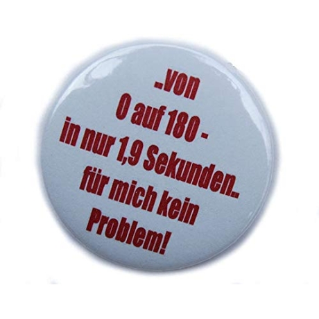 Button 25 mm mit Anstecknadel Spruch Von 0 auf 180