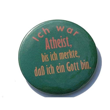 Button 50 mm mit Anstecknadel Spruch Atheist Gott