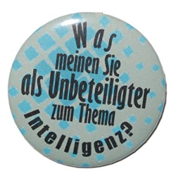 Button 50 mm mit Anstecknadel Spruch Intelligenz