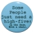 Kühlschrankmagnet Magnet 50mm rund Spruch Some people