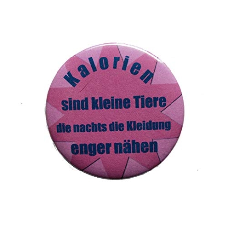 Button 50 mm mit Anstecknadel Spruch Kalorien