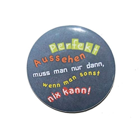 Button 25 mm mit Anstecknadel Spruch Perfekt aussehen