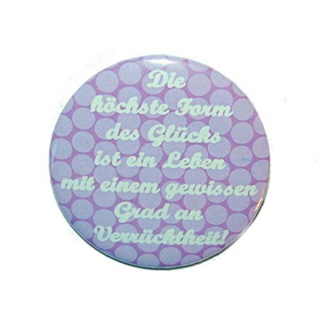 Button 50 mm mit Anstecknadel Spruch Glück Verrücktheit