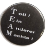 Button 25 mm mit Anstecknadel Spruch Team