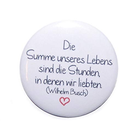 Button 25 mm mit Anstecknadel Spruch Lebensweisheit Liebe