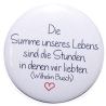 Button 25 mm mit Anstecknadel Spruch Lebensweisheit Liebe