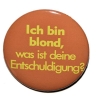 Button 50 mm mit Anstecknadel Spruch Ich bin blond