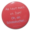 Button 50 mm mit Anstecknadel Spruch Ab heut mach ich Diät