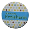 Button 50 mm mit Anstecknadel Spruch Allerbeste Erzieherin